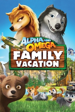 Alpha and Omega 5: Family Vacation-hd