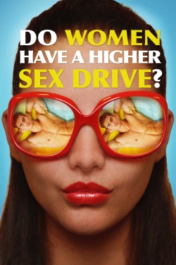 Do Women Have a Higher Sex Drive?-hd