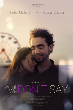 What We Don't Say-hd