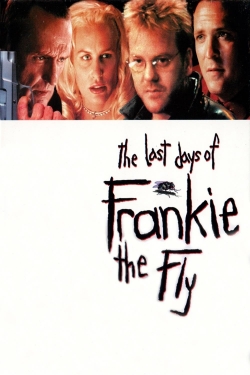 The Last Days of Frankie the Fly-hd