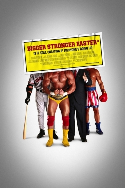 Bigger Stronger Faster*-hd