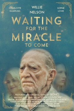 Waiting for the Miracle to Come-hd
