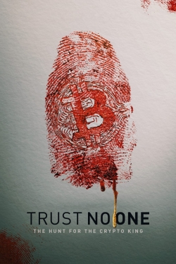 Trust No One: The Hunt for the Crypto King-hd
