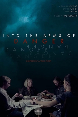 Into the Arms of Danger-hd
