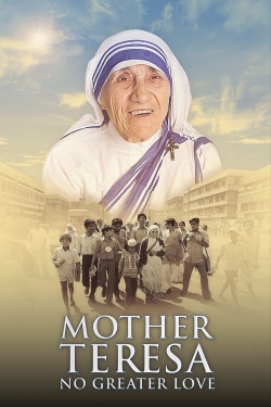Mother Teresa: No Greater Love-hd
