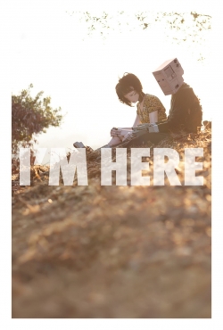 I'm Here-hd
