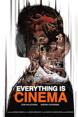 Everything Is Cinema-hd