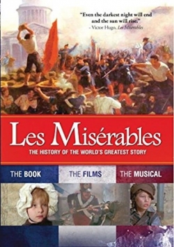 Les Misérables: The History of the World's Greatest Story-hd