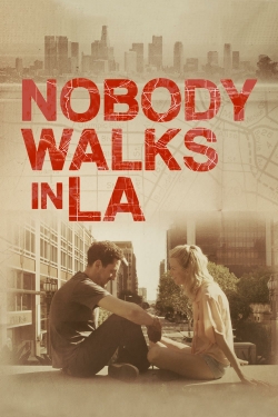 Nobody Walks in L.A.-hd