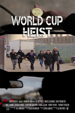 World Cup Heist-hd