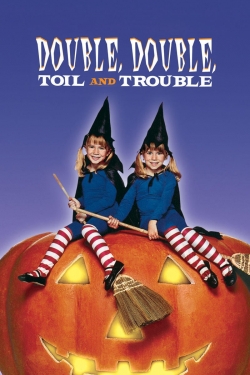 Double, Double, Toil and Trouble-hd