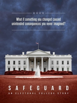Safeguard: An Electoral College Story-hd