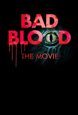 Bad Blood: The Movie-hd