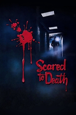 Scared to Death-hd