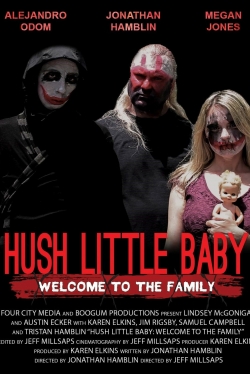 Hush Little Baby Welcome To The Family-hd
