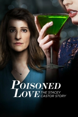 Poisoned Love: The Stacey Castor Story-hd
