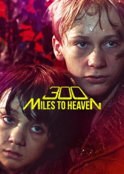 300 Miles to Heaven-hd