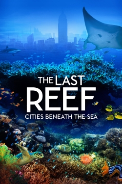 The Last Reef: Cities Beneath the Sea-hd