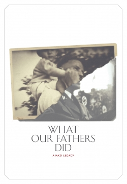 What Our Fathers Did: A Nazi Legacy-hd