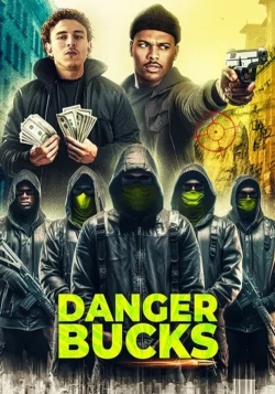 Danger Bucks the movie-hd