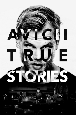 Avicii: True Stories-hd