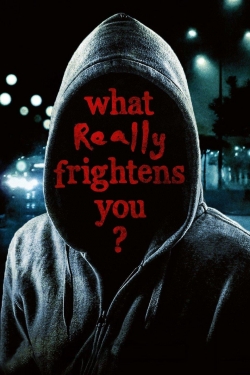 What Really Frightens You?-hd