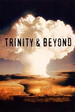 Trinity And Beyond: The Atomic Bomb Movie-hd