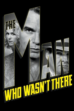 The Man Who Wasn't There-hd