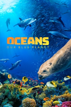 Oceans: Our Blue Planet-hd