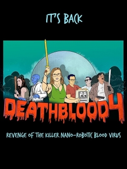 Death Blood 4: Revenge of the Killer Nano-Robotic Blood Virus-hd