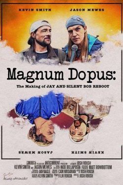 Magnum Dopus: The Making of Jay and Silent Bob Reboot-hd