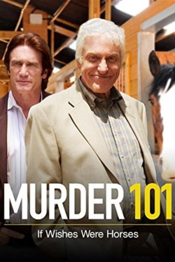 Murder 101: If Wishes Were Horses-hd