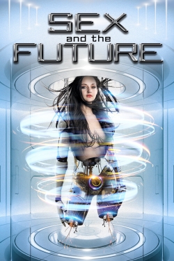 Sex and the Future-hd