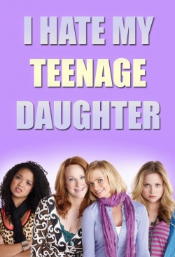 I Hate My Teenage Daughter-hd
