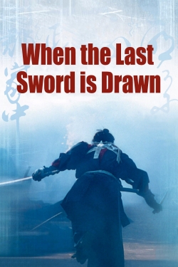 When the Last Sword Is Drawn-hd
