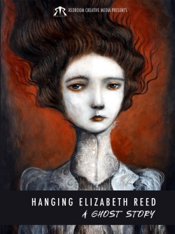 Hanging Elizabeth Reed: A Ghost Story-hd