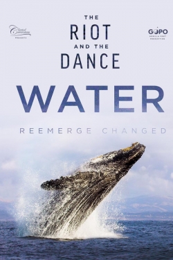 The Riot and the Dance: Water-hd