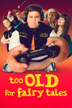 Too Old for Fairy Tales-hd