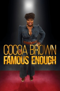 Cocoa Brown: Famous Enough-hd