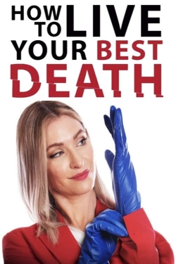 How to Live Your Best Death-hd
