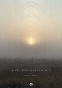 Andrey Tarkovsky. A Cinema Prayer-hd