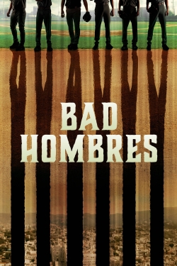 Bad Hombres-hd